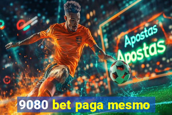 9080 bet paga mesmo